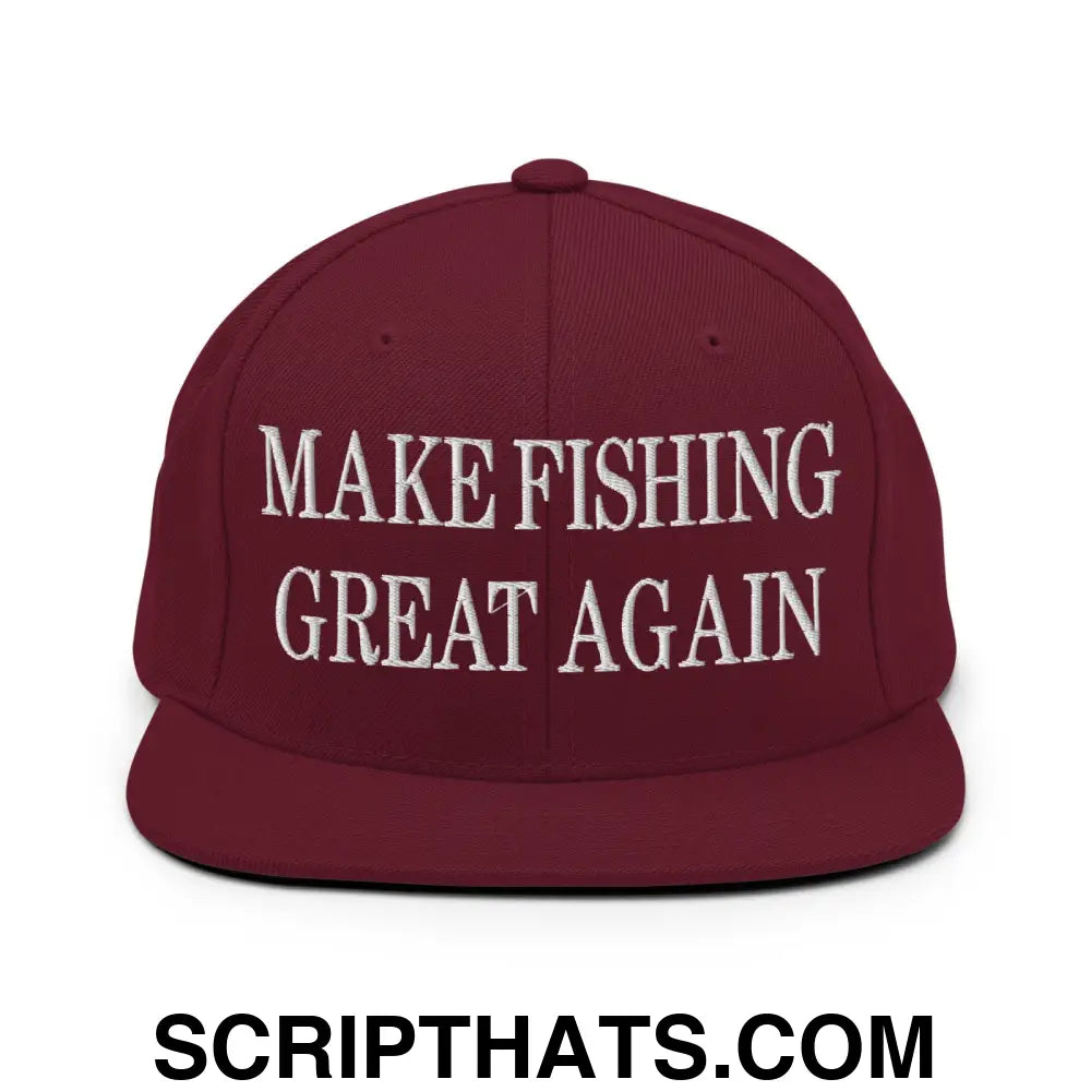 Make Fishing Great Again Embroidered Flat Bill Brim Snapback Hat Maroon