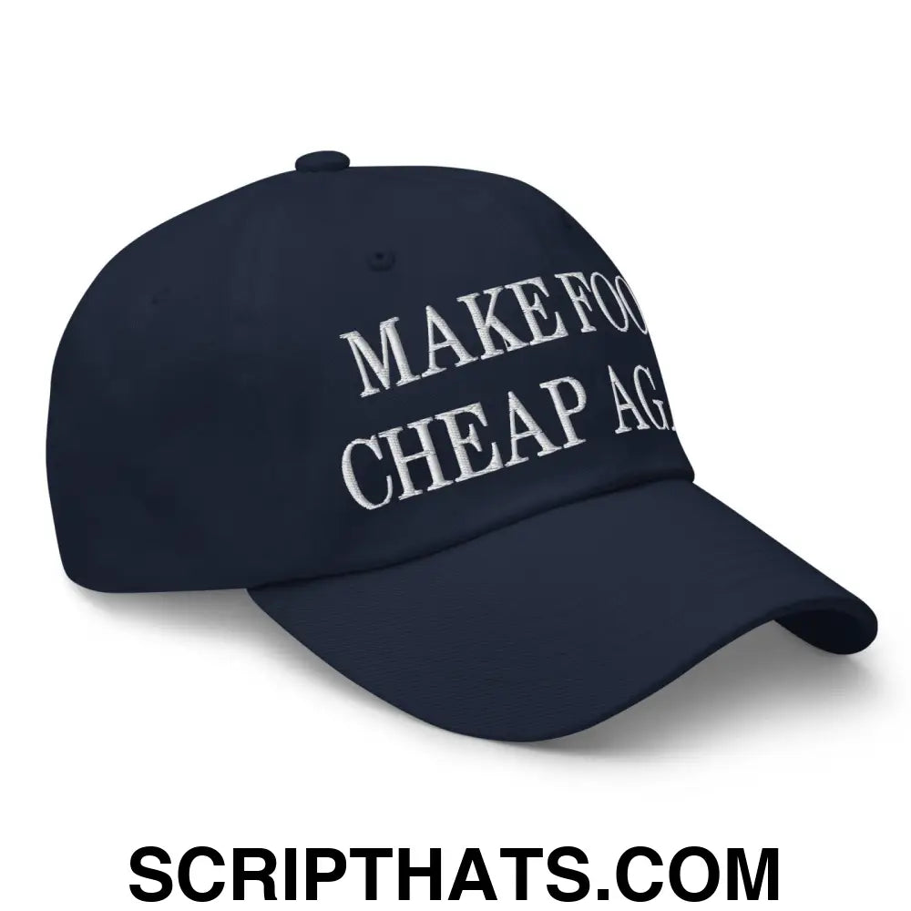 Make Food Cheap Again Embroidered Dad Hat Navy