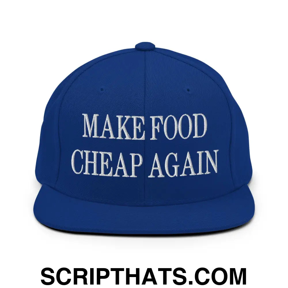 Make Food Cheap Again Embroidered Flat Bill Brim Snapback Hat Royal Blue