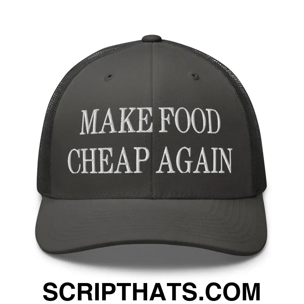 Make Food Cheap Again Embroidered Mesh Trucker Hat Charcoal