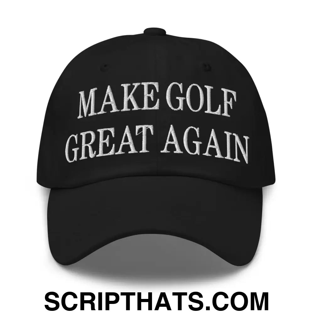 Make Golf Great Again Embroidered Dad Hat Black