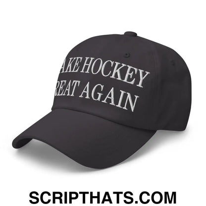 Make Hockey Great Again Embroidered Dad Hat Dark Grey