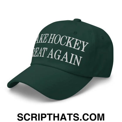 Make Hockey Great Again Embroidered Dad Hat Spruce