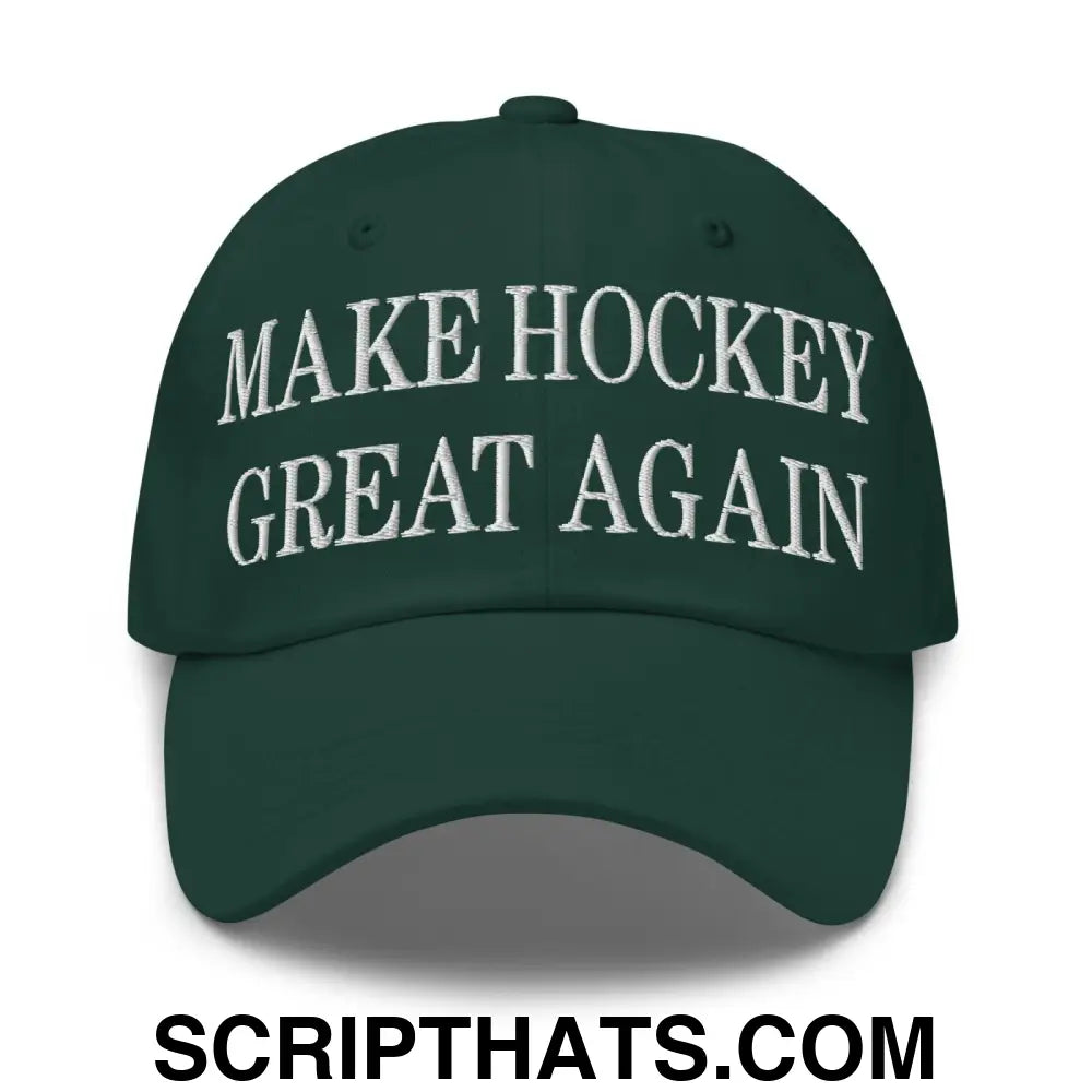 Make Hockey Great Again Embroidered Dad Hat Spruce