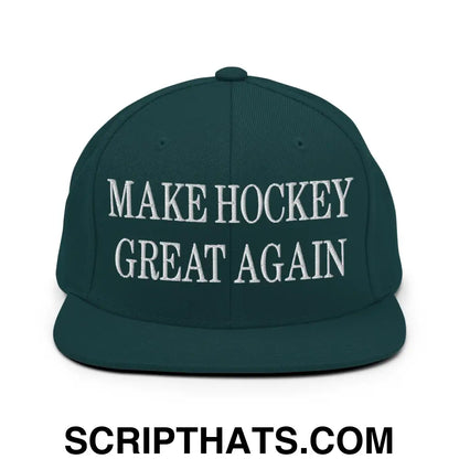 Make Hockey Great Again Embroidered Flat Bill Brim Snapback Hat Spruce