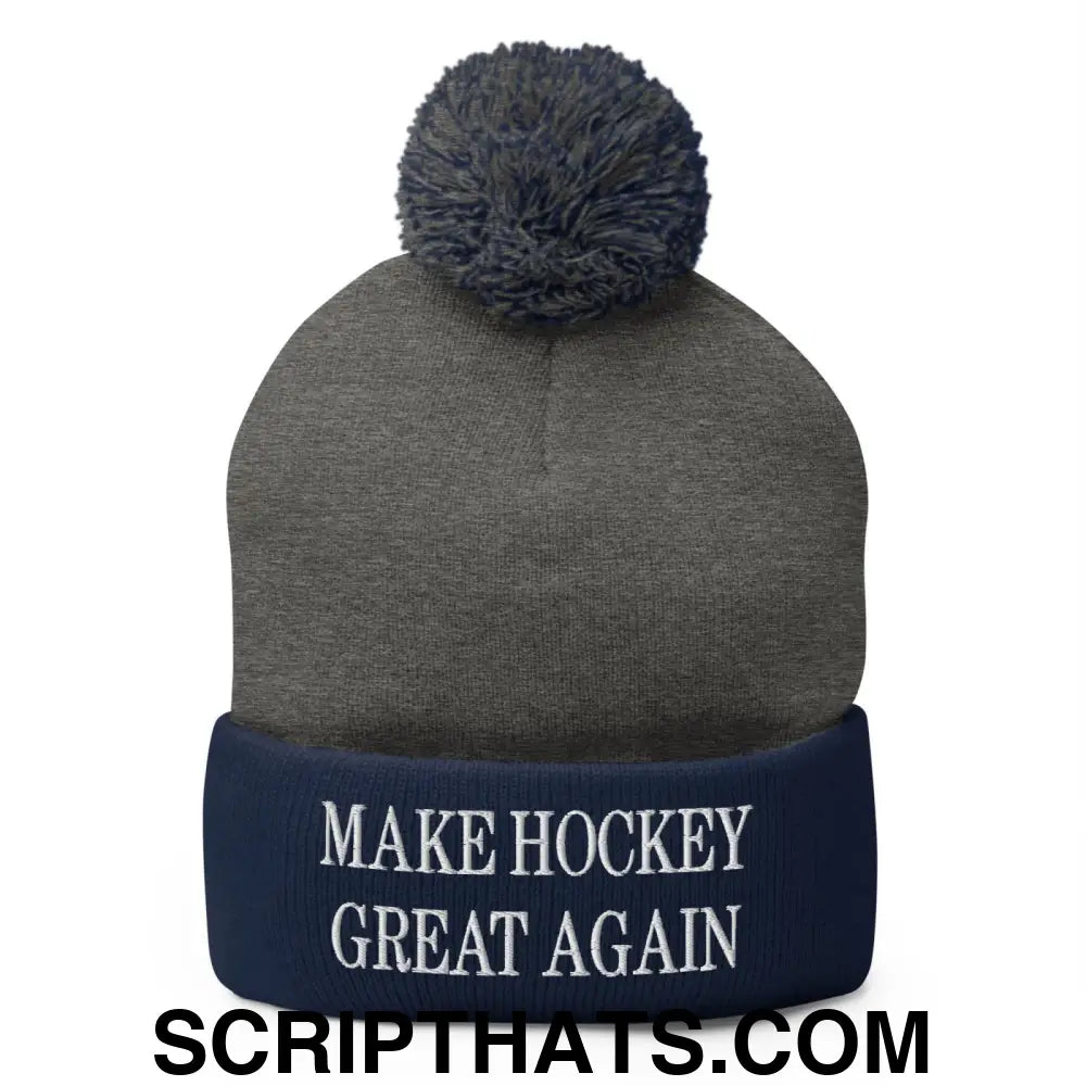 Make Hockey Great Again Embroidered Knit Pom Pom Beanie Dark Heather Grey Navy