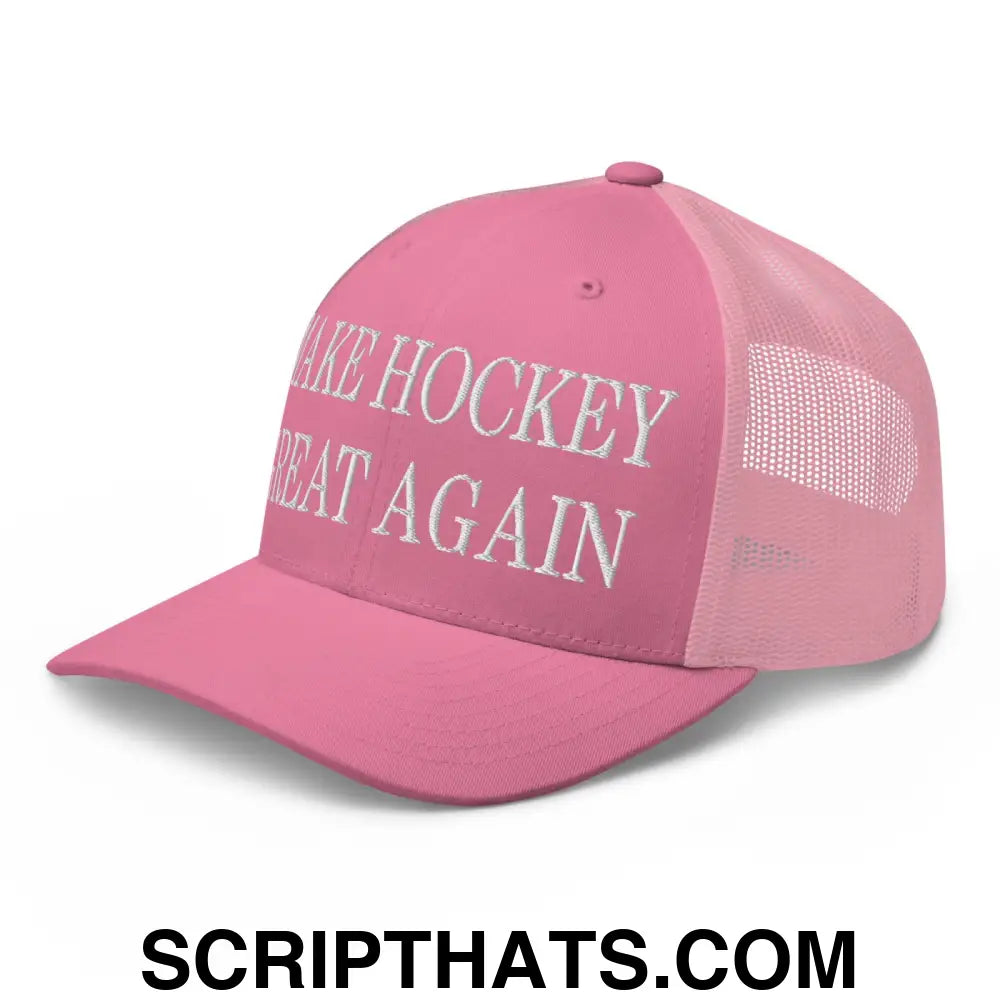 Make Hockey Great AgainEmbroidered Mesh Trucker Hat Pink