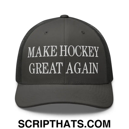 Make Hockey Great AgainEmbroidered Mesh Trucker Hat Charcoal