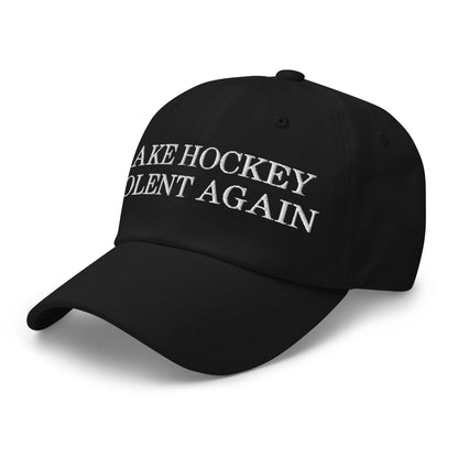 Make Hockey Violent Again Dad Hat Black