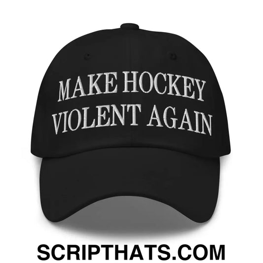 Make Hockey Violent Again Embroidered Dad Hat Black