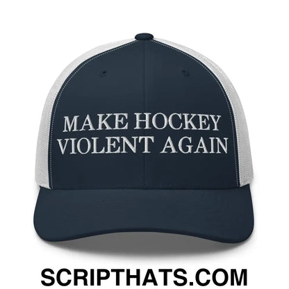 Make Hockey Violent Again Retro Trucker Hat Navy White