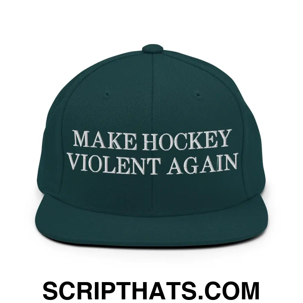 Make Hockey Violent Again Snapback Hat Spruce