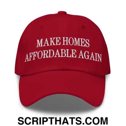 Make Homes Affordable Again Embroidered Dad Hat Cranberry