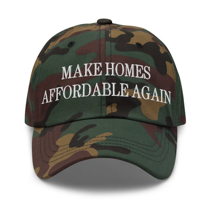 Make Homes Affordable Again Embroidered Dad Hat Green Camo