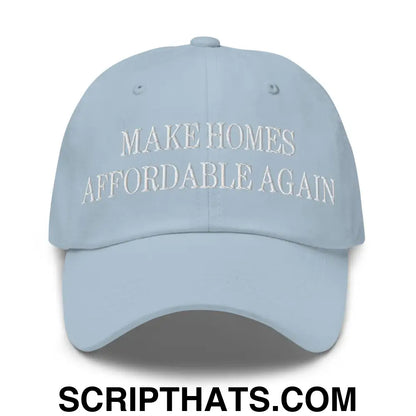 Make Homes Affordable Again Embroidered Dad Hat Light Blue