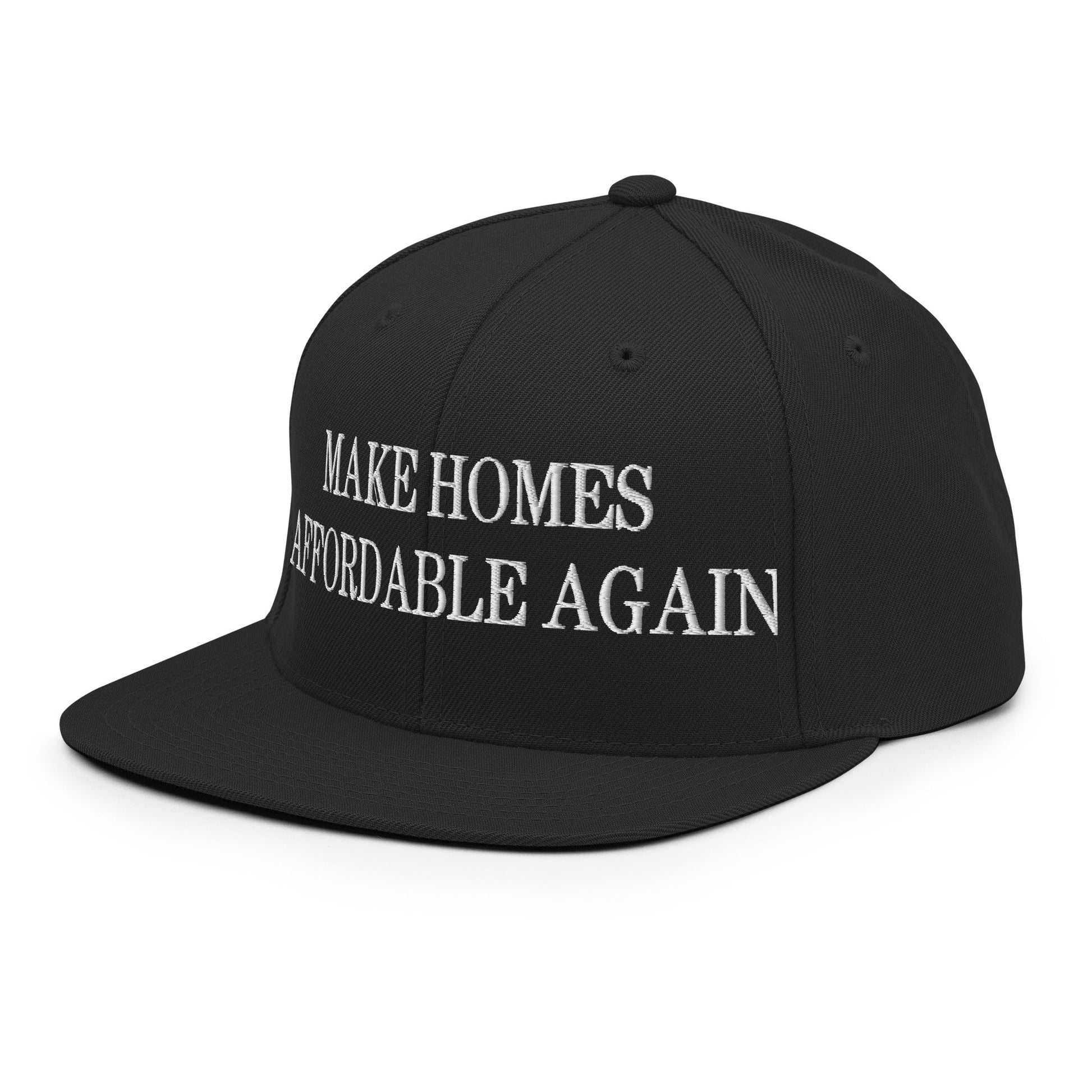 Make Homes Affordable Again Embroidered Flat Bill Brim Snapback Hat Black