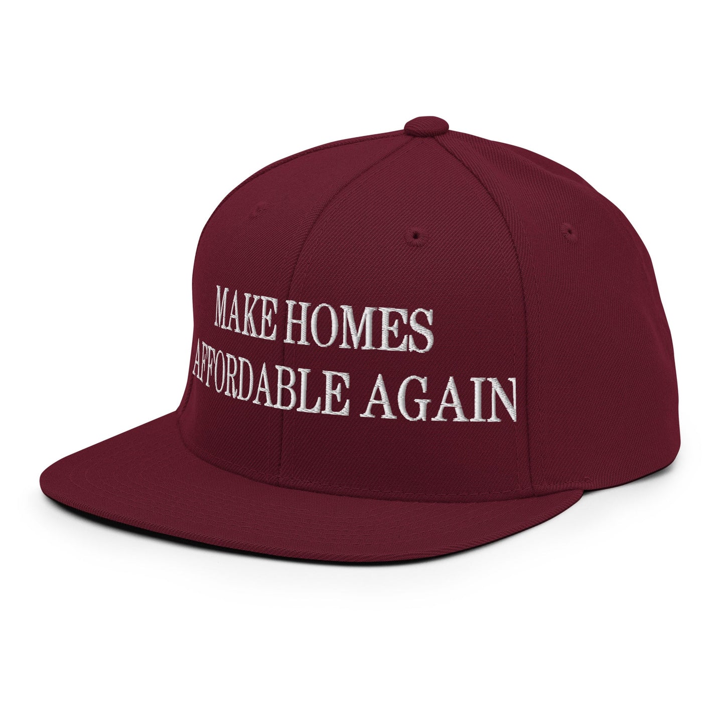 Make Homes Affordable Again Embroidered Flat Bill Brim Snapback Hat Maroon