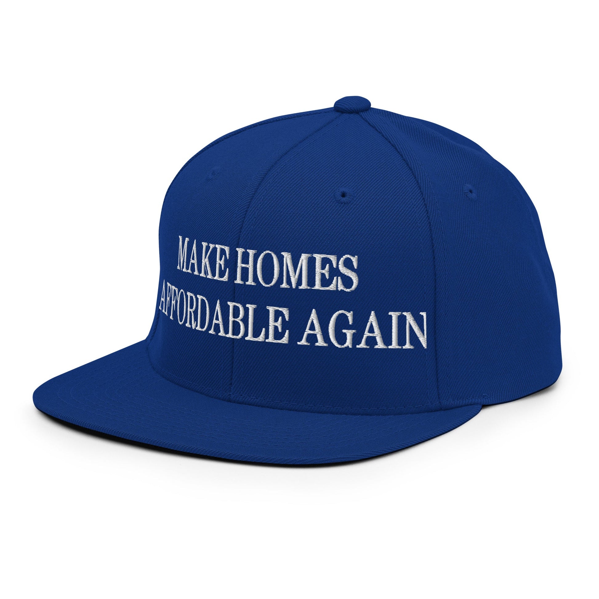 Make Homes Affordable Again Embroidered Flat Bill Brim Snapback Hat Royal Blue