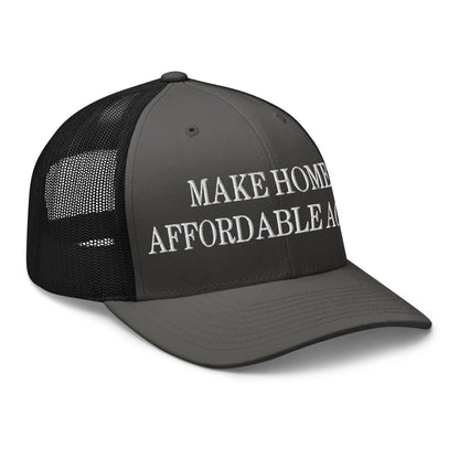 Make Homes Affordable Again Embroidered Mesh Trucker Hat Charcoal Black