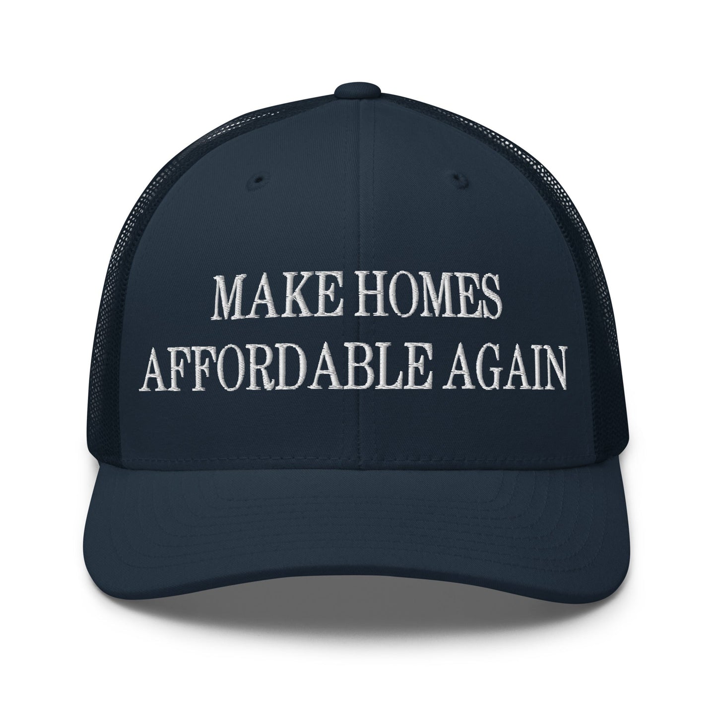 Make Homes Affordable Again Embroidered Mesh Trucker Hat Navy