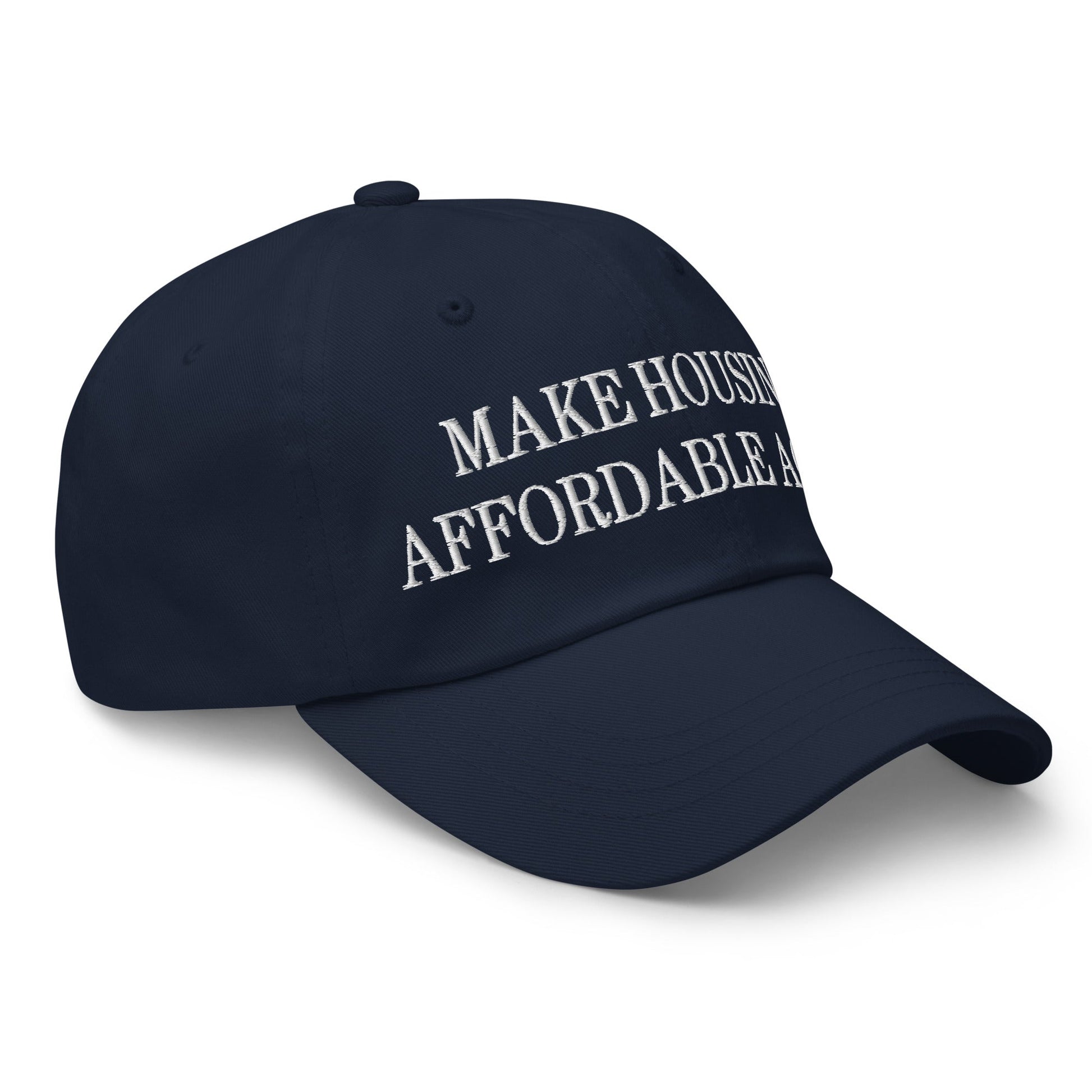 Make Housing Affordable Again Embroidered Dad Hat Navy