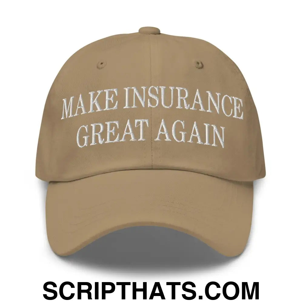 Make Insurance Great Again Embroidered Dad Hat Khaki