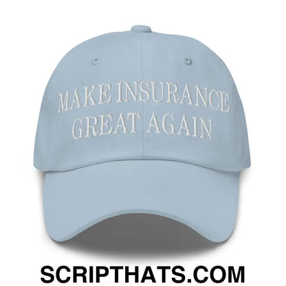 Make Insurance Great Again Embroidered Dad Hat Light Blue