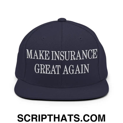 Make Insurance Great Again Embroidered Flat Bill Brim Snapback Hat Navy