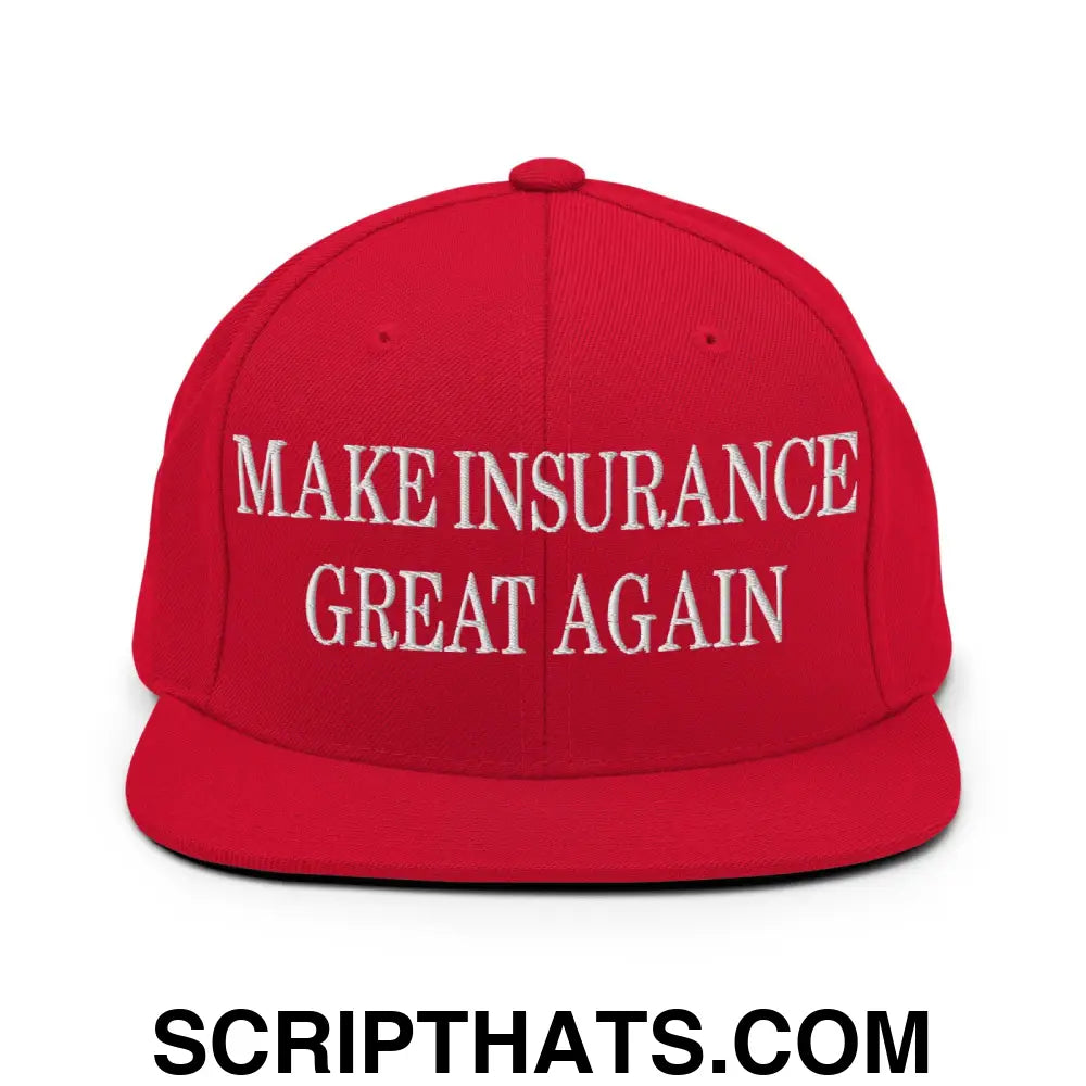 Make Insurance Great Again Embroidered Flat Bill Brim Snapback Hat Red