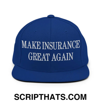 Make Insurance Great Again Embroidered Flat Bill Brim Snapback Hat Royal Blue