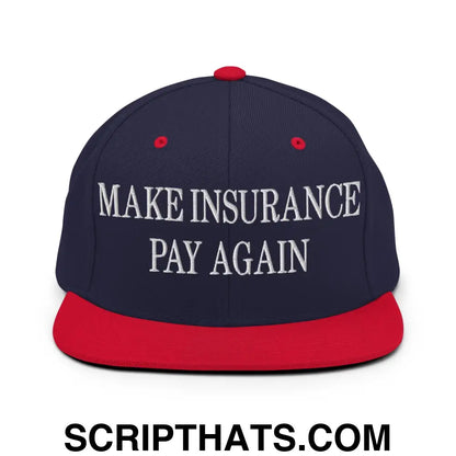 Make Insurance Pay Again Embroidered Flat Bill Brim Snapback Hat Navy Red