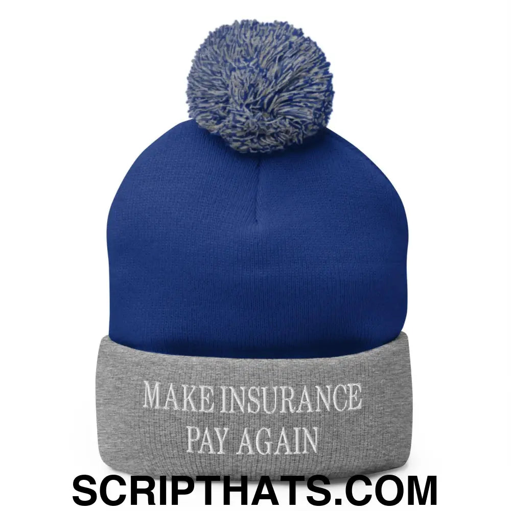 Make Insurance Pay Again Embroidered Knit Pom Pom Beanie Royal Heather Grey