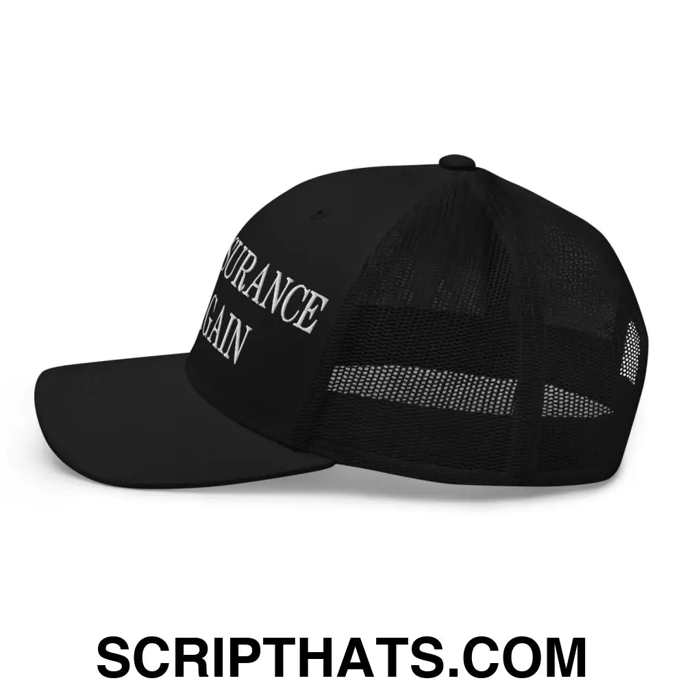 Make Insurance Pay Again Embroidered Mesh Trucker Hat Black