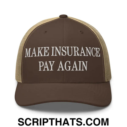 Make Insurance Pay Again Embroidered Mesh Trucker Hat Brown Khaki