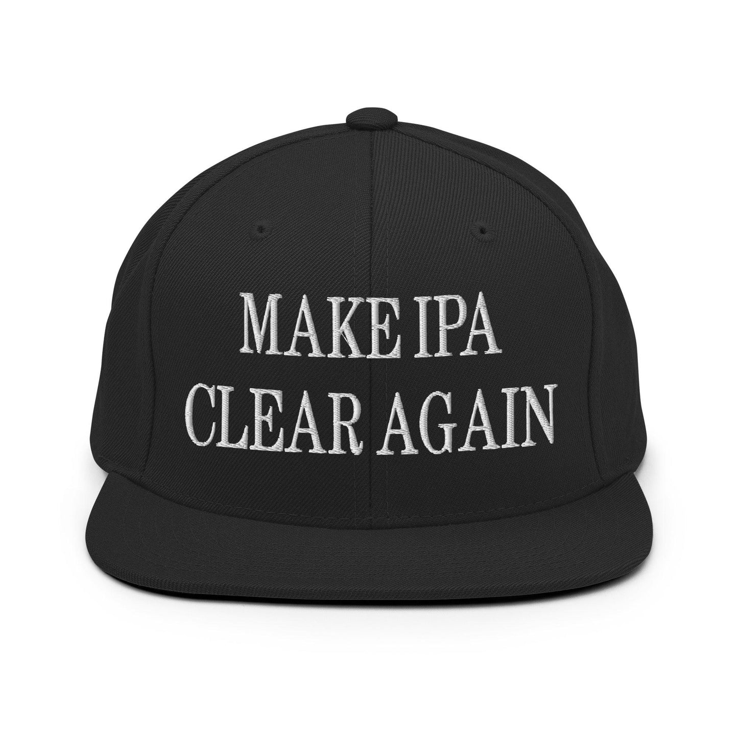 Make IPA Clear Again Embroidered Flat Bill Brim Snapback Hat Black