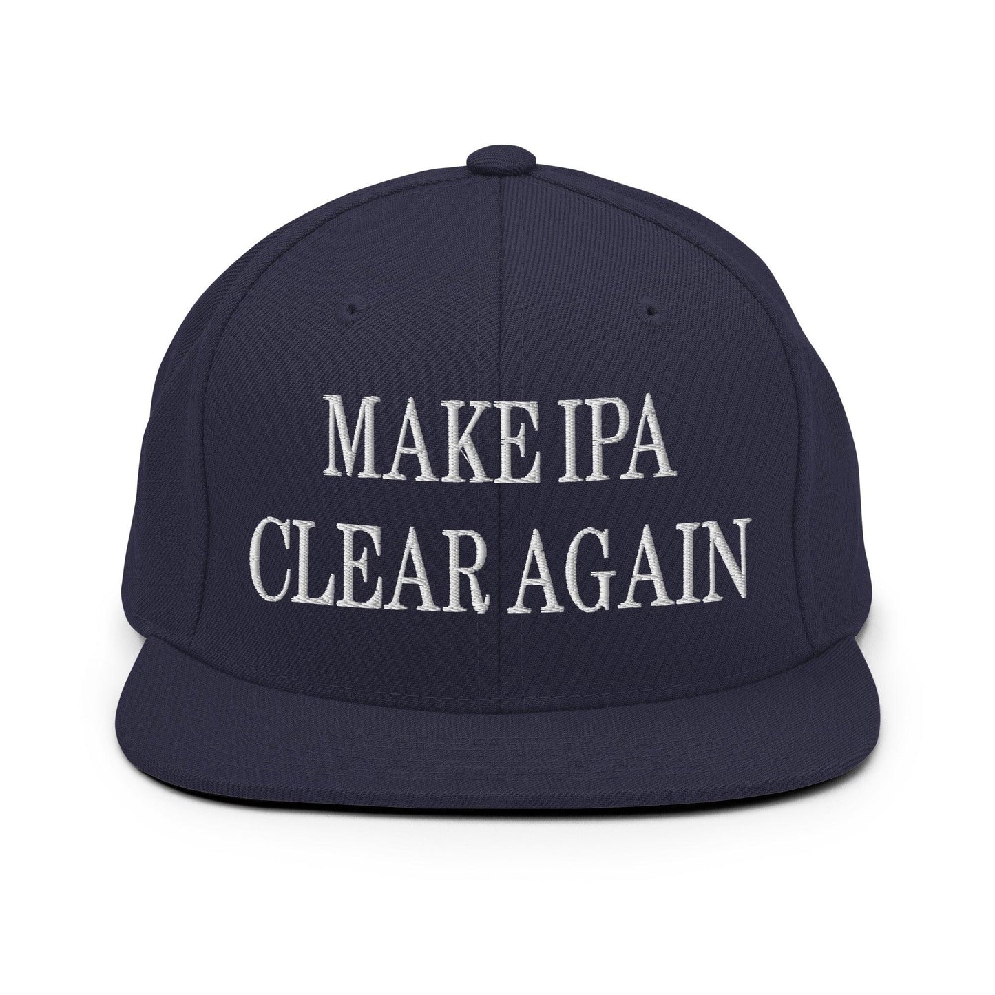 Make IPA Clear Again Embroidered Flat Bill Brim Snapback Hat Navy