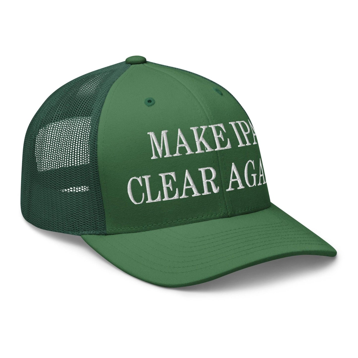 Make IPA Clear Again Embroidered Mesh Trucker Hat Evergreen