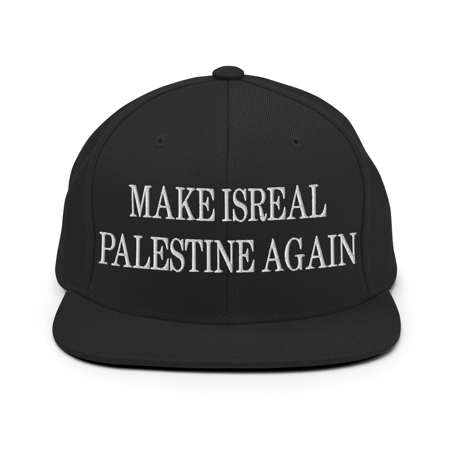 Make Isreal Palestine Again Embroidered Flat Bill Brim Snapback Hat Black