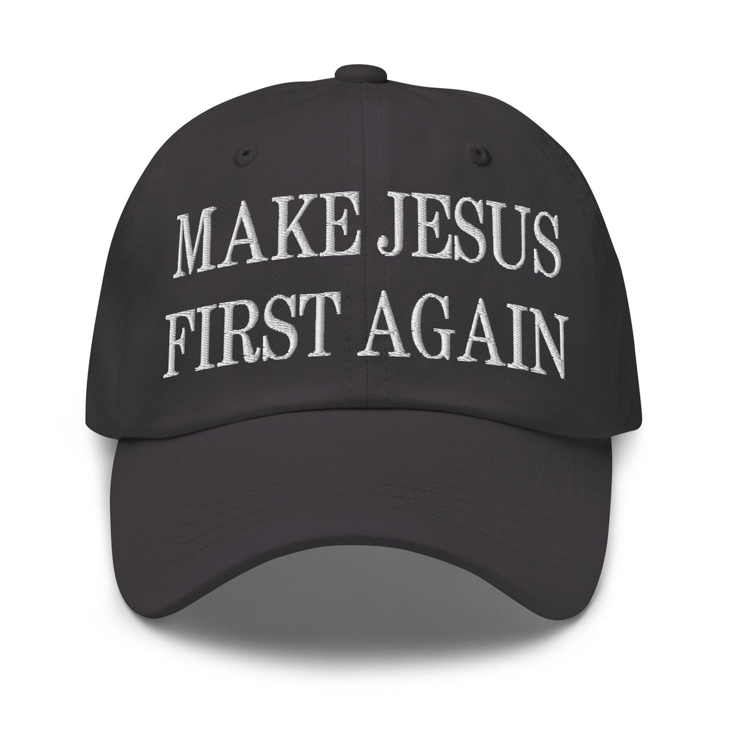 Make Jesus First Again Embroidered Dad Hat Dark Grey