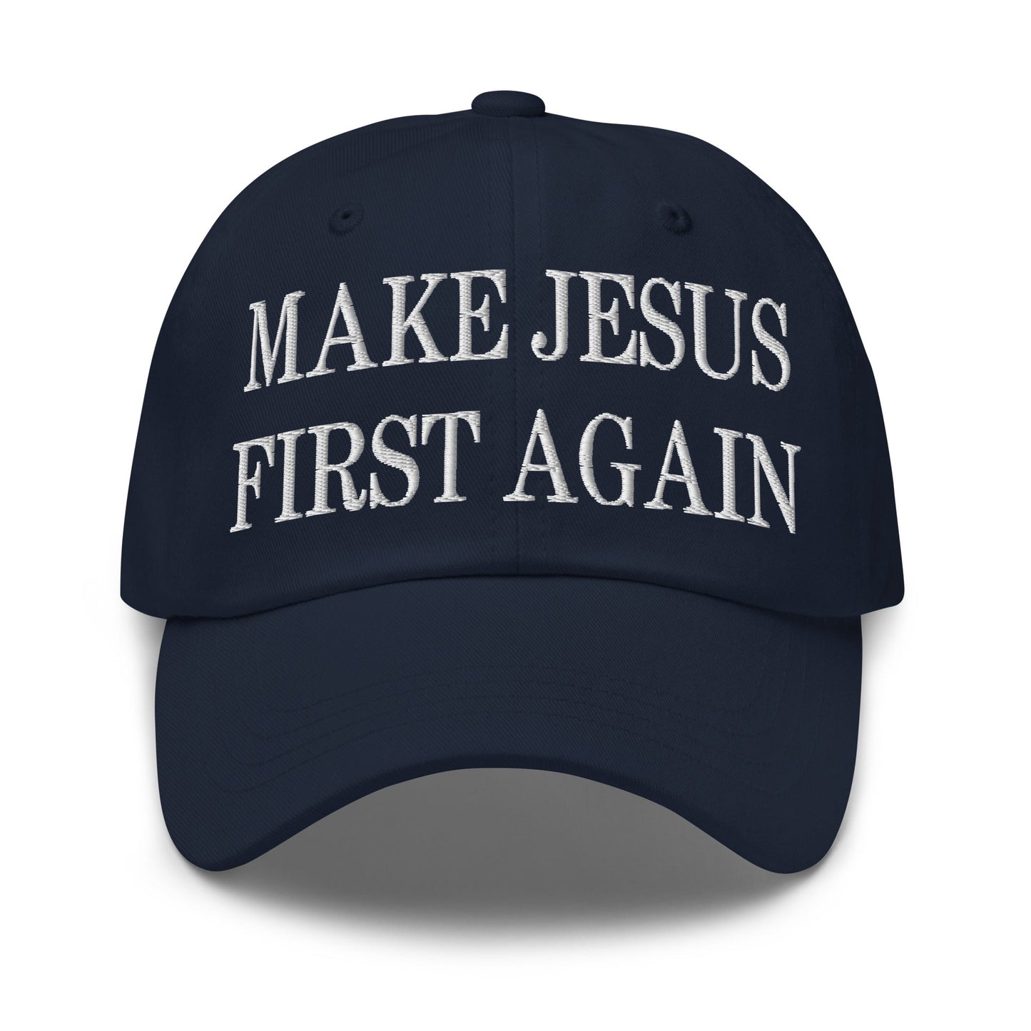 Make Jesus First Again Embroidered Dad Hat Navy