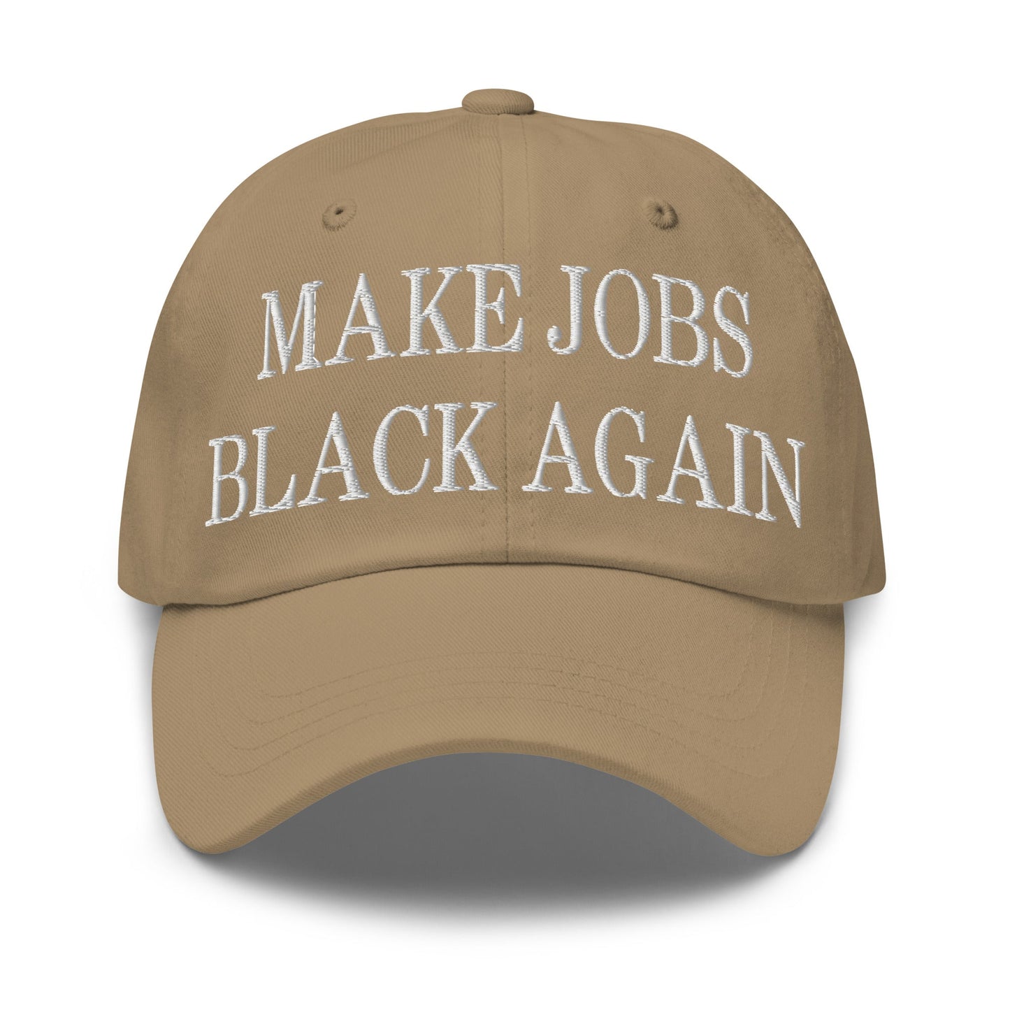 Make Jobs Black Again Embroidered Dad Hat Khaki