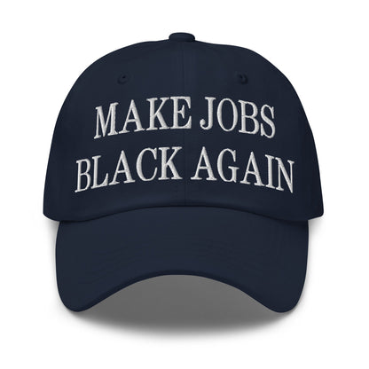 Make Jobs Black Again Embroidered Dad Hat Navy