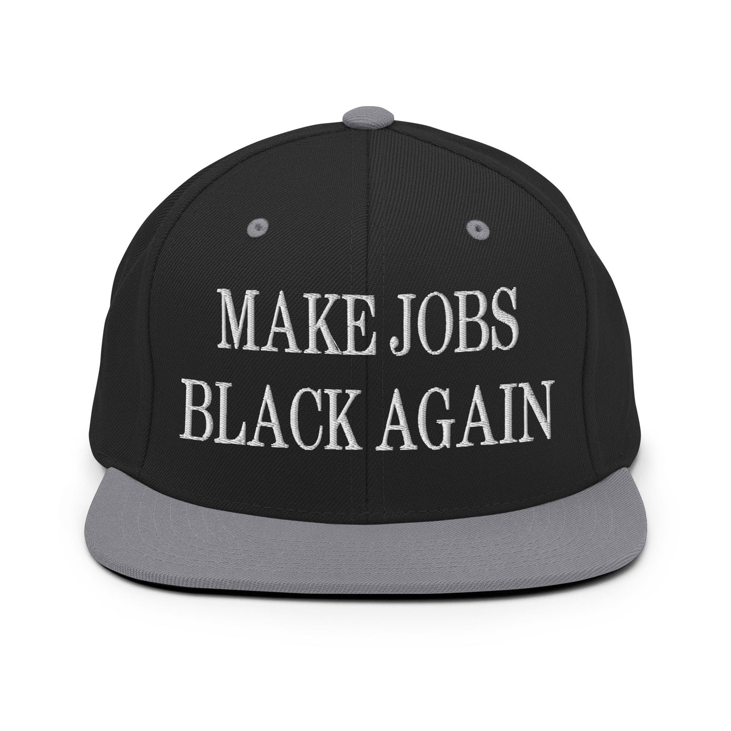 Make Jobs Black Again Embroidered Flat Bill Brim Snapback Hat Black Silver