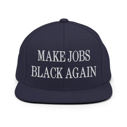 Make Jobs Black Again Embroidered Flat Bill Brim Snapback Hat Navy