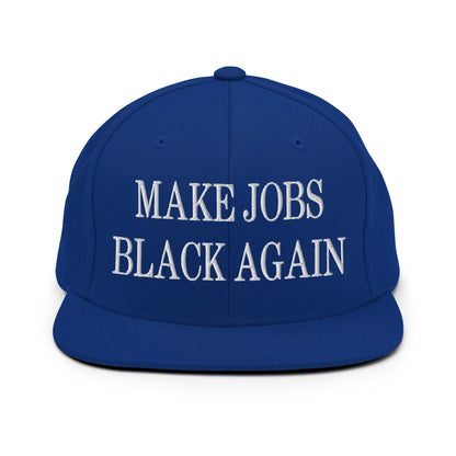 Make Jobs Black Again Embroidered Flat Bill Brim Snapback Hat Royal Blue