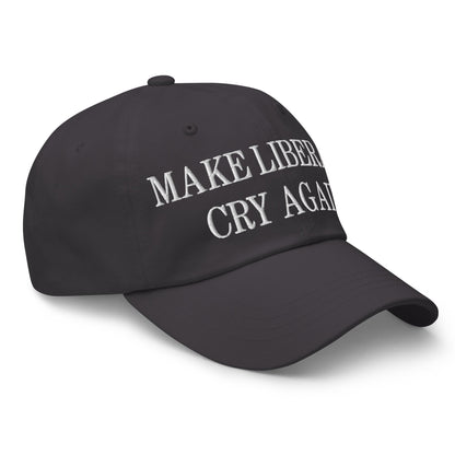 Make Liberals Cry Again Embroidered Dad Hat Dark Grey