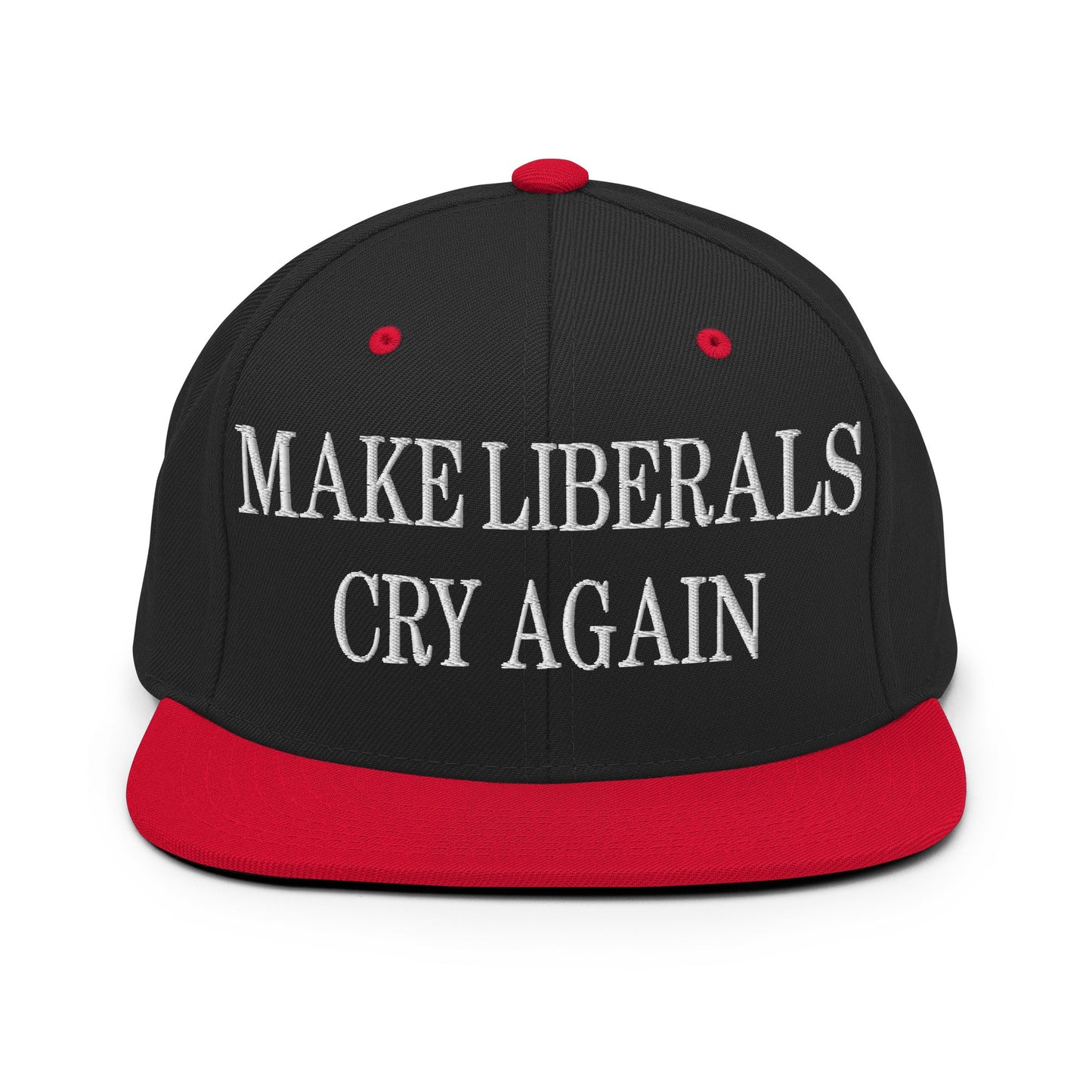 Make Liberals Cry Again Embroidered Flat Bill Brim Snapback Hat Black Red