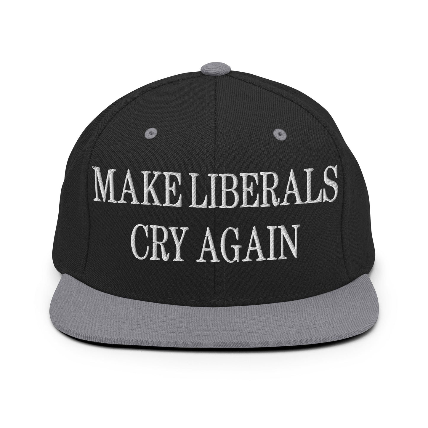 Make Liberals Cry Again Embroidered Flat Bill Brim Snapback Hat Black Silver