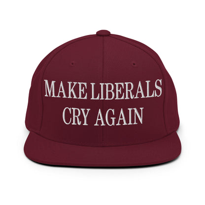 Make Liberals Cry Again Embroidered Flat Bill Brim Snapback Hat Maroon