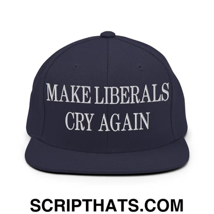 Make Liberals Cry Again Embroidered Flat Bill Brim Snapback Hat Navy